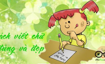 Cách viết chữ đúng và đẹp Dạy bé viết chữ đẹp
