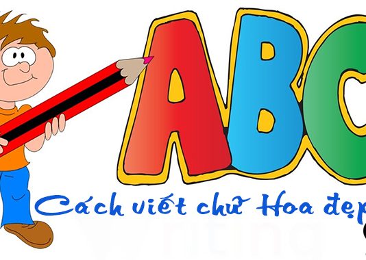 Hướng dẫn cách viết chữ hoa đẹp Cách viết chữ hoa đẹp