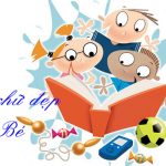 Luyện chữ đẹp như thế nào là đúng? Luyện viết chữ đẹp cho bé