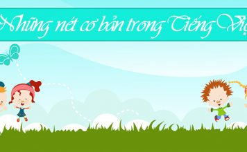 Những nét cơ bản trong tiếng việt phụ huynh không nên bỏ qua Những nét cơ bản trong tiếng việt