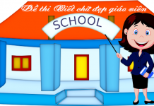 Tuyển tập đề thi viết chữ đẹp giáo viên tiểu học đề thi viết chữ đẹp giáo viên