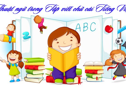 Thuật ngữ trong tập viết chữ cái tiếng việt thủ thuật tập viết chữ cái tiếng việt