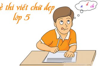 Đề thi viết chữ đẹp lớp 5 cấp quốc gia các đề thi viết chữ đẹp lớp 5
