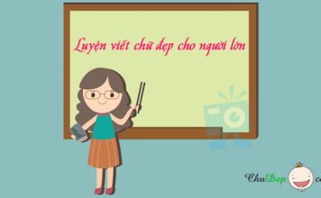 Luyện viết chữ đẹp MIỄN PHÍ cho người lớn luyện viết chữ đẹp cho người lớn
