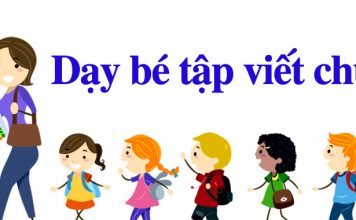 Tuyệt chiêu giúp bé tập viết chữ hiệu quả dạy bé tập viết chữ